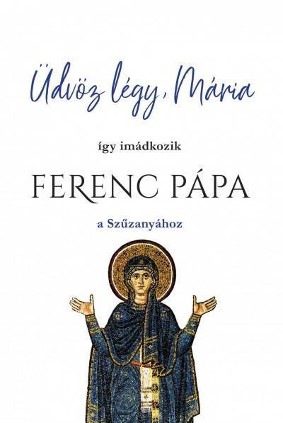 Mindenkinek Ajánlom A Lelki könyvet Ferenc Pápától  