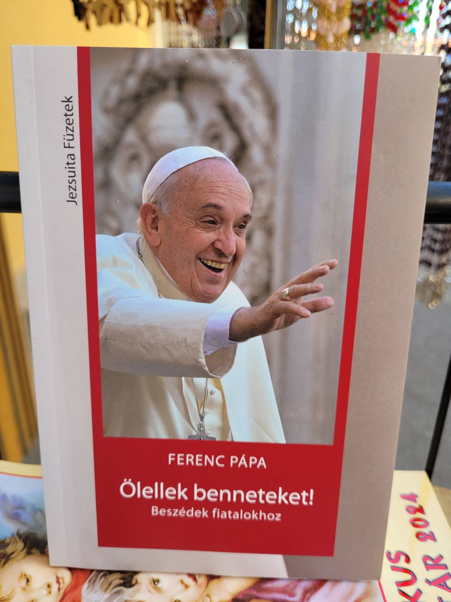 Fiatalok Részére Útmutató Ferenc Pápától Karácsonyra kiváló Ajándék 