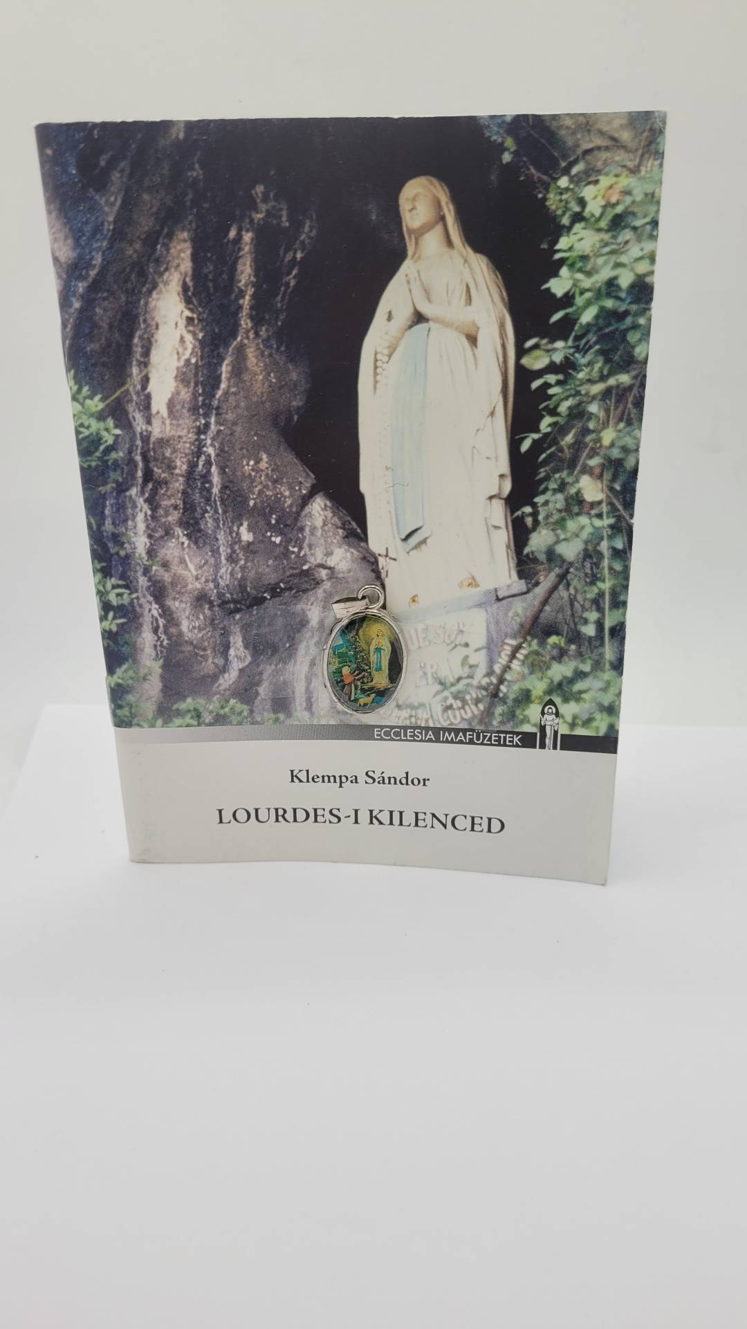 Lourdesi Szűzanya Betegek gyógyitja! Könyörögj Érettünk! Imafüzet+ Lourdesi Szűzanya érem 