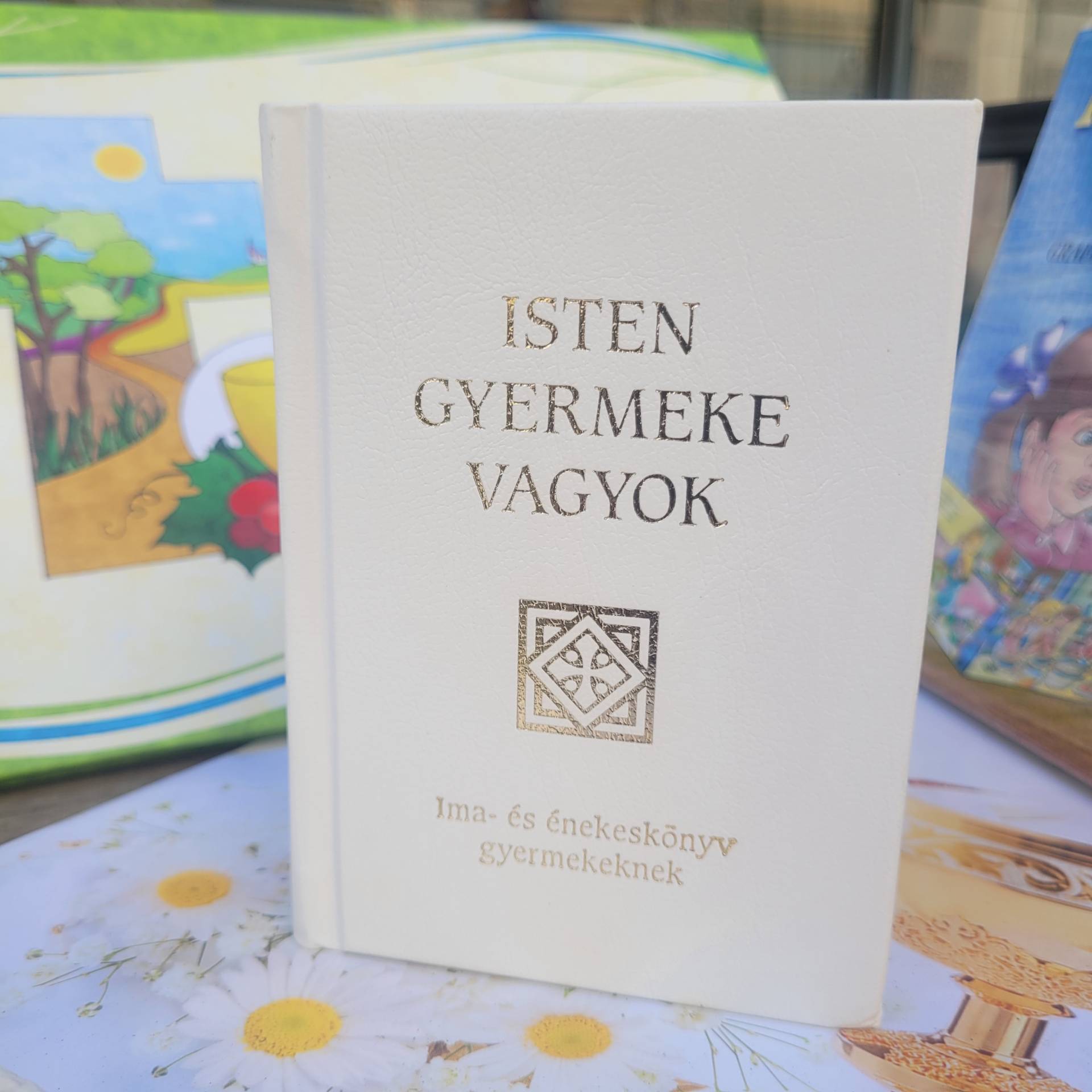 Isten Gyermeke vagyok Hófehér ÜNNEPI kötésben ELSŐÁLDOZÓK RÉSZÉRE 
